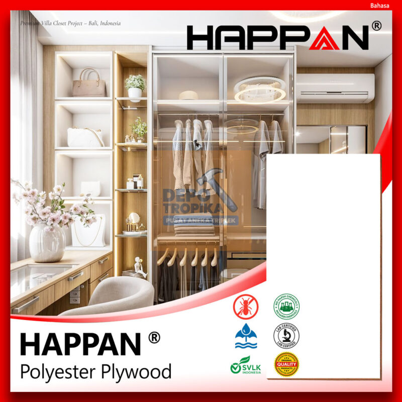 HAPPAN® - Polyester Plywood | Triplek Melamin Putih, Paling Diminati oleh Pelanggan Indonesia
